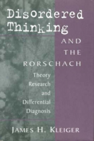 Книга Disordered Thinking and the Rorschach James H. Klieger