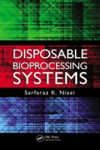 Livre Disposable Bioprocessing Systems Sarfaraz K. Niazi