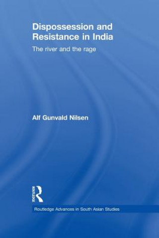 Carte Dispossession and Resistance in India Alf Gunvald Nilsen
