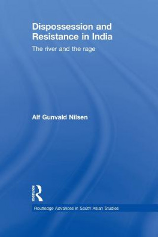 Knjiga Dispossession and Resistance in India Alf Gunvald Nilsen