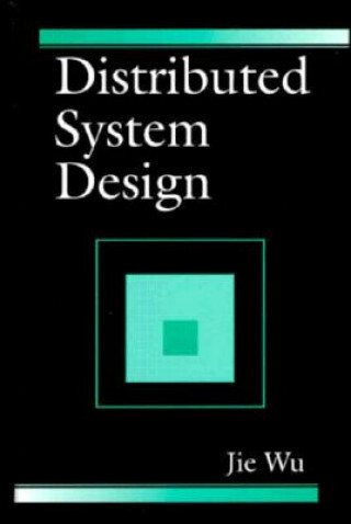 Kniha Distributed System Design Jie Wu