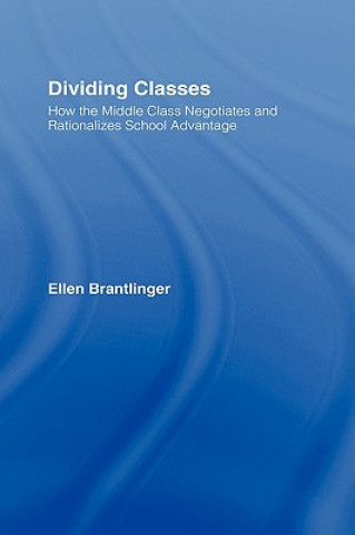 Kniha Dividing Classes Ellen A. Brantlinger