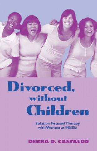 Kniha Divorced, without Children Debra D. Castaldo