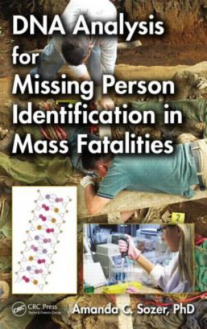 Книга DNA Analysis for Missing Person Identification in Mass Fatalities Amanda C. Sozer