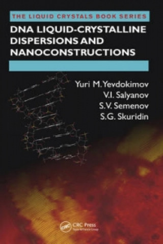 Książka DNA Liquid-Crystalline Dispersions and Nanoconstructions S. G. Skuridin