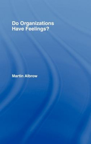 Buch Do Organizations Have Feelings? Martin Albrow
