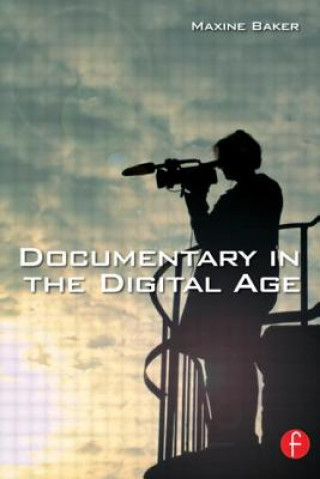 Libro Documentary in the Digital Age Maxine Baker