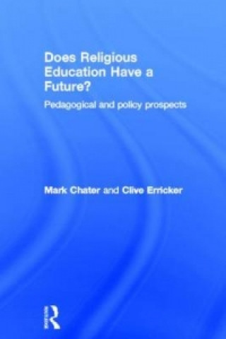 Carte Does Religious Education Have a Future? Clive Erricker