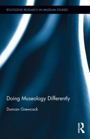 Book Doing Museology Differently Duncan Grewcock