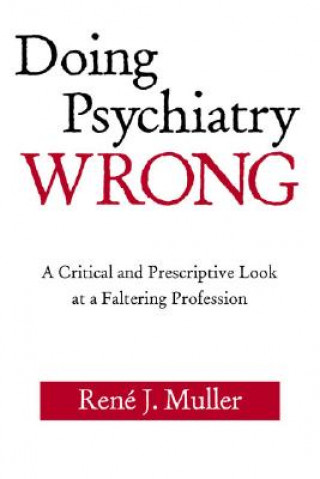 Book Doing Psychiatry Wrong Rene J. Muller