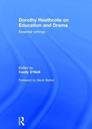 Kniha Dorothy Heathcote on Education and Drama 