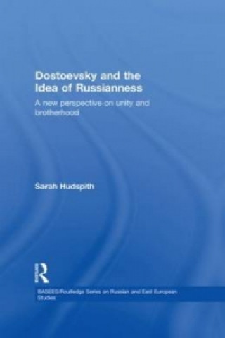 Könyv Dostoevsky and The Idea of Russianness Sarah Hudspith