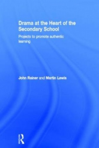 Book Drama at the Heart of the Secondary School Martin Lewis