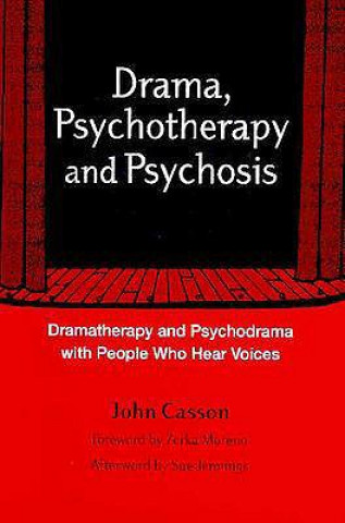 Książka Drama, Psychotherapy and Psychosis John Casson