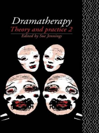 Kniha Dramatherapy: Theory and Practice 2 