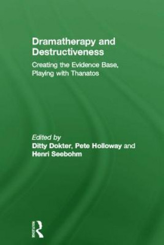 Livre Dramatherapy and Destructiveness Ditty Dokter