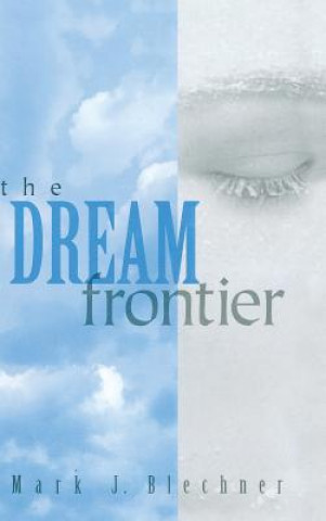 Book Dream Frontier Mark J. Blechner