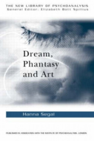 Kniha Dream, Phantasy and Art Hanna Segal