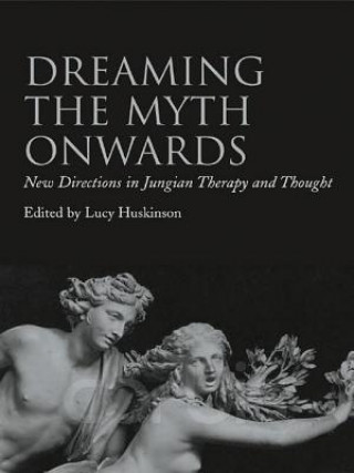 Carte Dreaming the Myth Onwards Lucy Huskinson