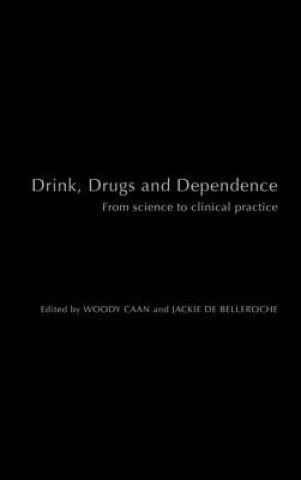 Kniha Drink, Drugs and Dependence 
