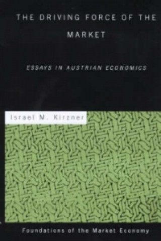 Kniha Driving Force of the Market Israel M. Kirzner