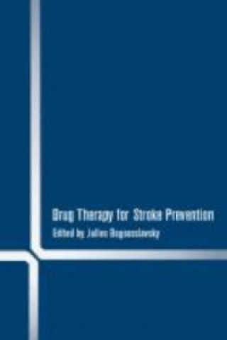 Knjiga Drug Therapy for Stroke Prevention Julian Bogousslavsky