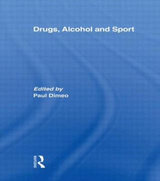 Könyv Drugs, Alcohol and Sport Paul Dimeo