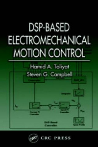 Kniha DSP-Based Electromechanical Motion Control Steven G. Campbell
