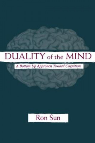 Kniha Duality of the Mind Ron Sun