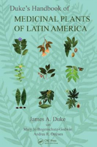 Книга Duke's Handbook of Medicinal Plants of Latin America James A. Duke