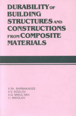 Kniha Durability of Building Structures and Constructions from Composite Materials I. I. Nikolov