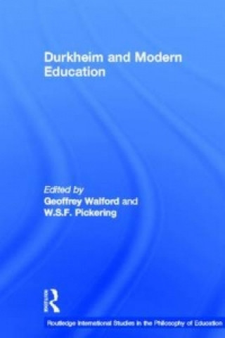 Könyv Durkheim and Modern Education W. S. F. Pickering