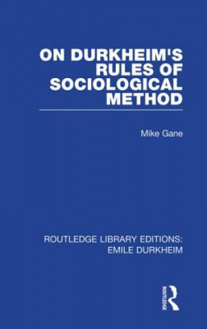 Książka On Durkheim's Rules of Sociological Method Mike Gane