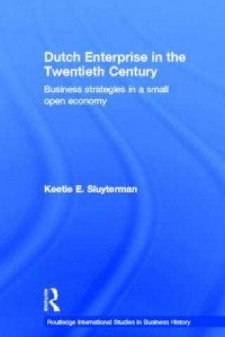 Kniha Dutch Enterprise in the 20th Century Keetie E. Sluyterman