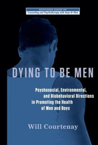Книга Dying to be Men Will H. Courtenay