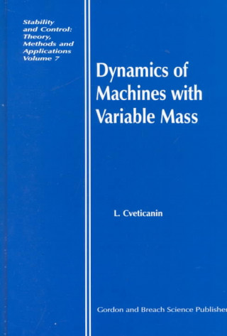 Книга Dynamics of Machines with Variable Mass L. Cveticanin