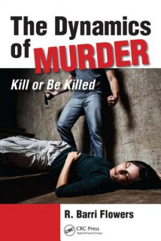 Книга Dynamics of Murder R. Barri Flowers