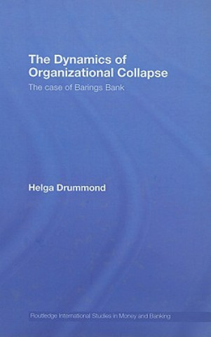 Carte Dynamics of Organizational Collapse Helga Drummond