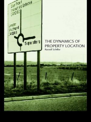 Kniha Dynamics of Property Location Russell Schiller