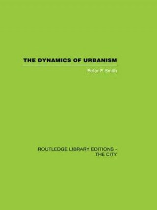 Carte Dynamics of Urbanism Peter F. Smith