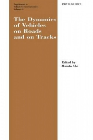 Книга Dynamics of Vehicles on Roads and on Tracks Supplement to Vehicle System Dynamics Masato Abe