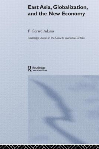 Libro East Asia, Globalization and the New Economy F. Gerard Adams