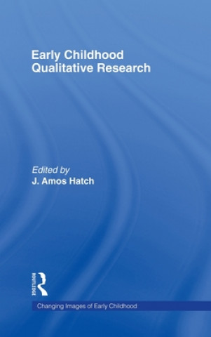 Knjiga Early Childhood Qualitative Research J. Amos Hatch