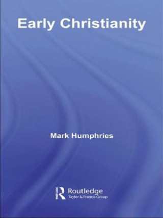 Книга Early Christianity Mark Humphries