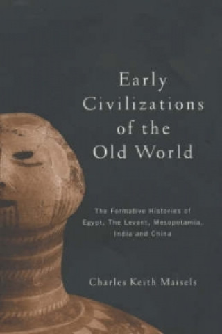 Kniha Early Civilizations of the Old World Charles Keith Maisels