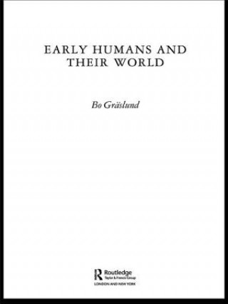 Knjiga Early Humans and Their World Bo Graslund