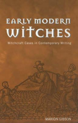Könyv Early Modern Witches Marion Gibson