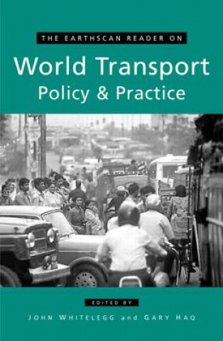 Carte Earthscan Reader on World Transport Policy and Practice Gary Haq