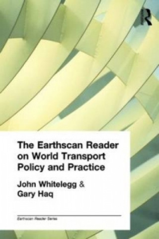 Knjiga Earthscan Reader on World Transport Policy and Practice Gary Haq