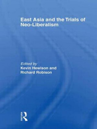 Carte East Asia and the Trials of Neo-Liberalism Hewison Kevin